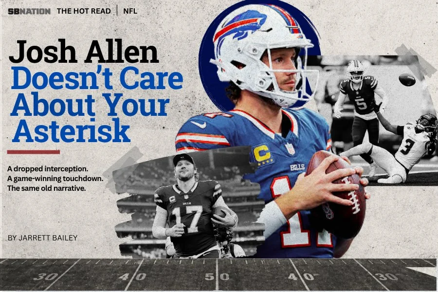 The Hot Read: Josh Allen doesn’t care about your asterisk